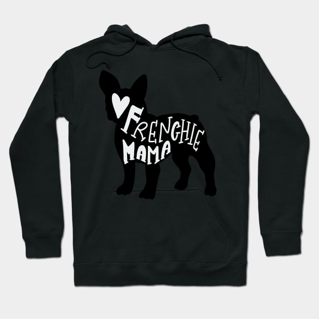 Frenchie Mama Cute French Bulldog Mom T-shirt Hoodie by PhantomDesign